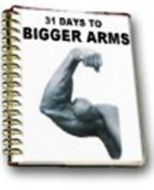 31 Days to Bigger Arms -Body Building-E book